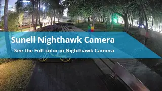 Камера Sunell Nighthawk в ультра-низком освещении